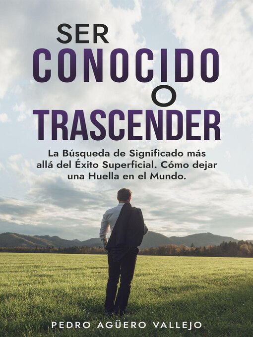 Title details for Ser Conocido o Transcender by Pedro Agüero Vallejo - Available